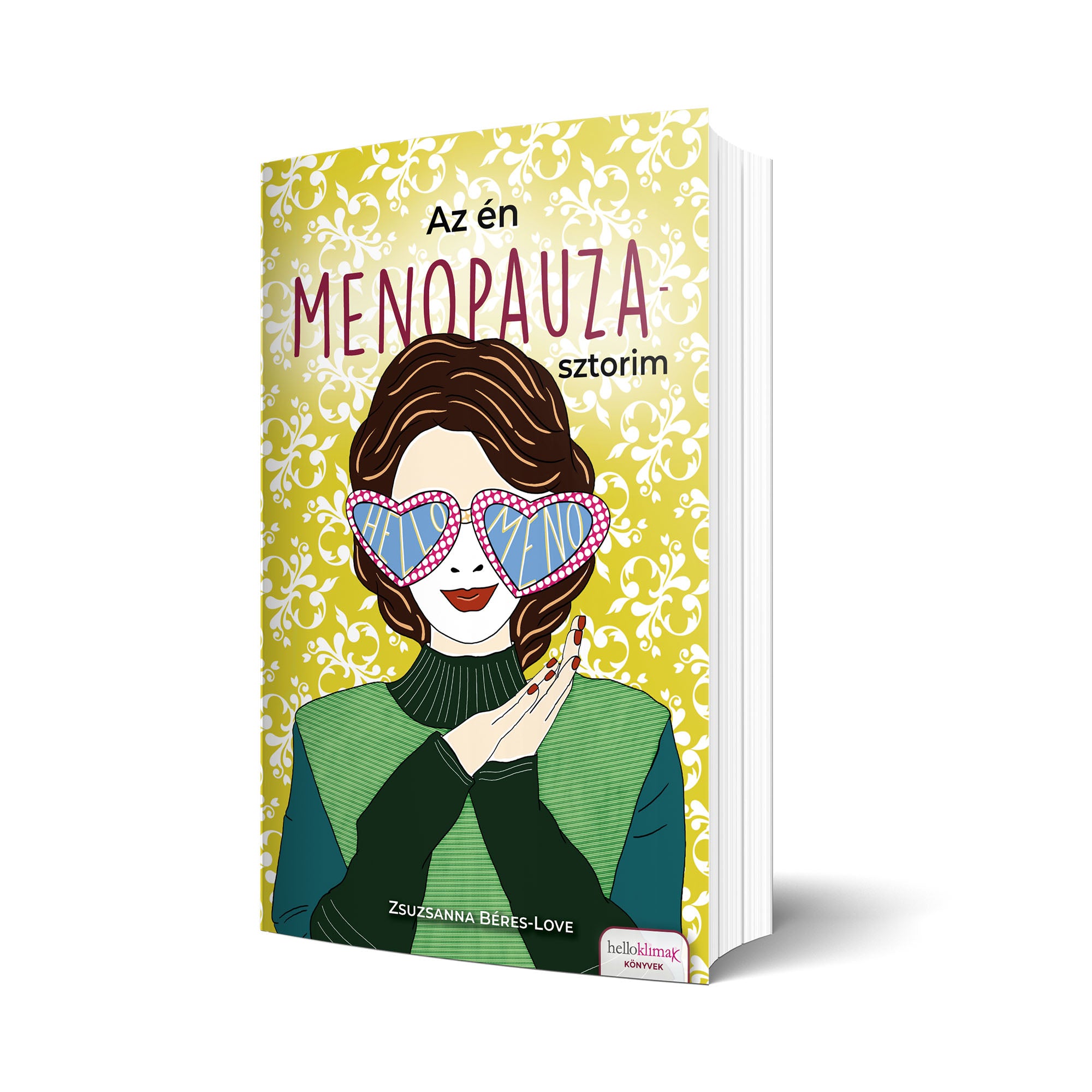 menopauza, helloklimax.hu, zsuzsanna béres-love, az én menopauza sztorim, depresszió, szorongás, stressz, hangulatingadozás